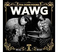 Tha Dogg Pound - W.A.W.G. (We All We Got)