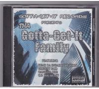 Tha Gotta Get It Family