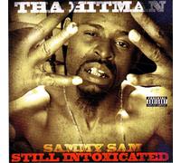 Tha Hitman Sammy Sam - Still Intoxicated