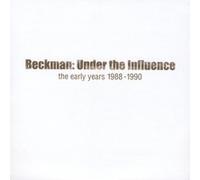 Thad Beckman - Beckman: Under the Influence the early years 1988-1990