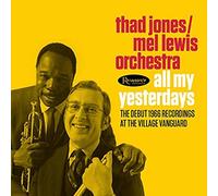 Thad Jones/Mel Lewis Orchestra - All My Yesterdays: The Debut 1966 Recordings at the Village Vanguard