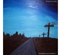Thaddeus Dale Johnson - So Many Roads