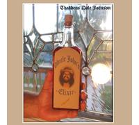 Thaddeus Dale Johnson - Uncle John's Elixir