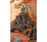 Thael'Aíz, Planet der Nemet * Band 3 *: Überleben und Leben auf einer anderen Welt