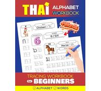 Thai Alphabet Tracing Workbook for Beginners: Learn to Write Letters with Picture-Based Word Examples (Thai Language Learning)