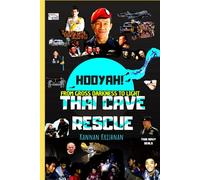 Thai Cave Rescue: Hooyah!: From Gross Darkness to Light