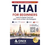 Thai for Beginners: The Complete Study & Audio Practice Book for Adults (ONIX Thai Language Series)