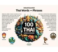 Thai Language Learning Made Simple | One Word One Page: Everyday Thai Words: The First Step to Learning 100 Fundamental Words & Phrases with QR Codes to Audio Pronunciation Guides