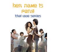 Thai Love Series - Her Name is Pang