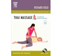 [Thai Massage: A Traditional Medical Technique] (By: Richard Gold) [published: October, 2006]