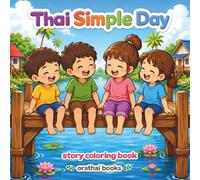 Thai Simple Day: Cute and Happy Thai Countryside Moments Story Coloring Book for Kids, Teens & Adults
