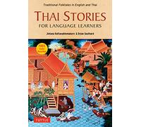 Thai Stories for Language Learners: Traditional Folktales in Thai and English (Free Online Audio): Traditional Folktales in English and Thai (Free Online Audio)