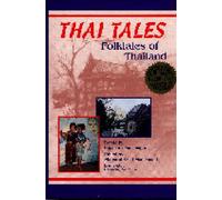 Thai Tales: Folktales of Thailand (World Folklore, No 5)
