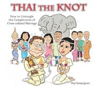Thai the Knot: How to Untangle the Complexities of Cross-Cultural Marriage