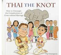 Thai the Knot: How to Untangle the Complexities of Cross-Cultural Marriage