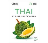 Thai Visual Dictionary : A Photo Guide to Everyday Words and Phrases in Thai