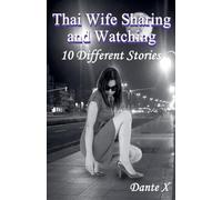 Thai Wife Sharing And Watching: 10 Different Stories