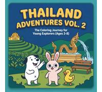 Thailand Adventures Vol. 2: Cute Dog, Pink Bunny, and Tiny Duck Exploring Thailand | 8.5 x 8.5 Inches Travel Activity Book (Thailand Adventures Coloring Book)