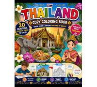 Thailand Copy Coloring Book for Kids Color & Copy Amazing Thai Temples, Elephants, Boats, Food and Culture: A Fun and Easy Coloring Book for Kids Ages 4-8 and 8-12 Inspired by Thailand