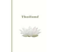 Thailand Notebook 100 pages: Travel Journal