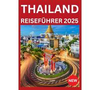 THAILAND REISEFÜHRER 2025