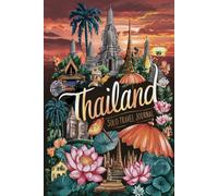 Thailand Solo Travel Journal: 100 Guided Prompts to Reflect, Reconnect, and Find Yourself in the Land of Smiles