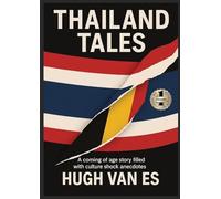 Thailand Tales: A coming of age story filled with cultural shock anecdotes