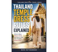 Thailand Temple Dress Rules Explained: What to Wear, What to Avoid, and How to Visit Thai Temples Respectfully and Comfortably (Thailand Practical Travel)