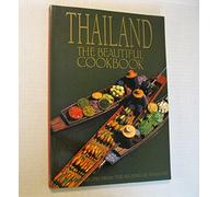 Thailand the Beautiful Cookbook