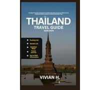 Thailand Travel Guide 2025-2026: A Budget-Friendly Companion to Explore Bangkok & Around, Phuket & the Andaman Coast's Culture, Cuisine, and Insider Tips (Travel Guides)