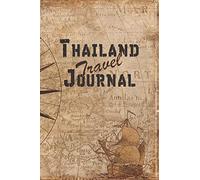 Thailand Travel Journal: 6x9 Travel Notebook with prompts and Checklists perfect gift for your Trip to Thailand for every Traveler