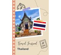 Thailand Travel Journal: A Fun Travel Planner to Record your Trip to Thailand for Couples, Men, and Women with Prompts and Checklists.