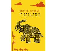 Thailand Travel Journal and Keepsake diary for your trip!: Guided Vacation Planner.