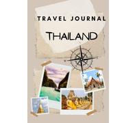 Thailand Travel Journal and Planner: Guided Keepsake diary for your trip! Vacation Notebook