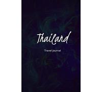 Thailand Travel Journal: Perfect Size 100 Page Travel Notebook Diary