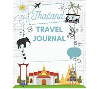 Thailand Travel Journal: Thailand Bucket List Travel Diary