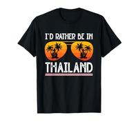 Thailand Vacation I`d Rather Be In Thailand I Love Thailand T-Shirt