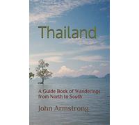 THAILAND: Wanderings from North to South (Let Loose Again)