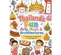 Thailand's Fun Arts, Music & Architectures: Coloring Book (Thailand's Coloring Book)