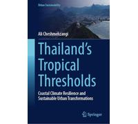 Thailand's Tropical Thresholds: Coastal Climate Resilience and Sustainable Urban Transformations (Urban Sustainability)