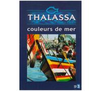 Thalassa: Couleurs de mer