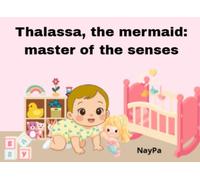 Thalassa, the mermaid: Master of the senses.