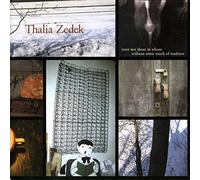 Thalia Zedek - Trust Not Those In Whom Without Some Touch Of Madness [VINYL]