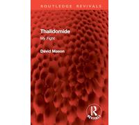 Thalidomide: My Fight (Routledge Revivals)
