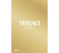 Thames and Hudson Ltd: Versace Catwalk - The Complete Collections