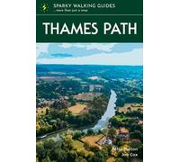 Thames Path: 4 (Sparky Walking Guides)
