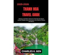 THANH HOA TRAVEL GUIDE: Gateway to Northern Vietnam’s Coast Sam Son Beach, Ancient Citadels, Scenic Mountains, and a Blend of History and Nature.