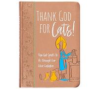 Thank God for Cats!: How God Speaks to Us Through Our Feline Furbabies