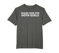 Thank god for goth girls | Goth | I love goth girls T-Shirt