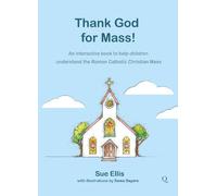 Thank God for Mass: An Interactive book to help children understand the Roman Catholic Christian Mass